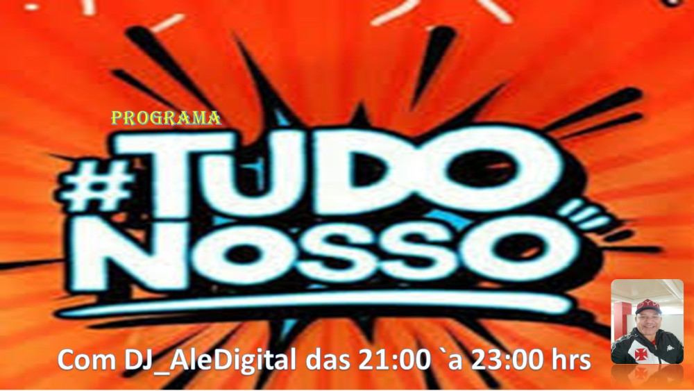 TUDO NOSSO !